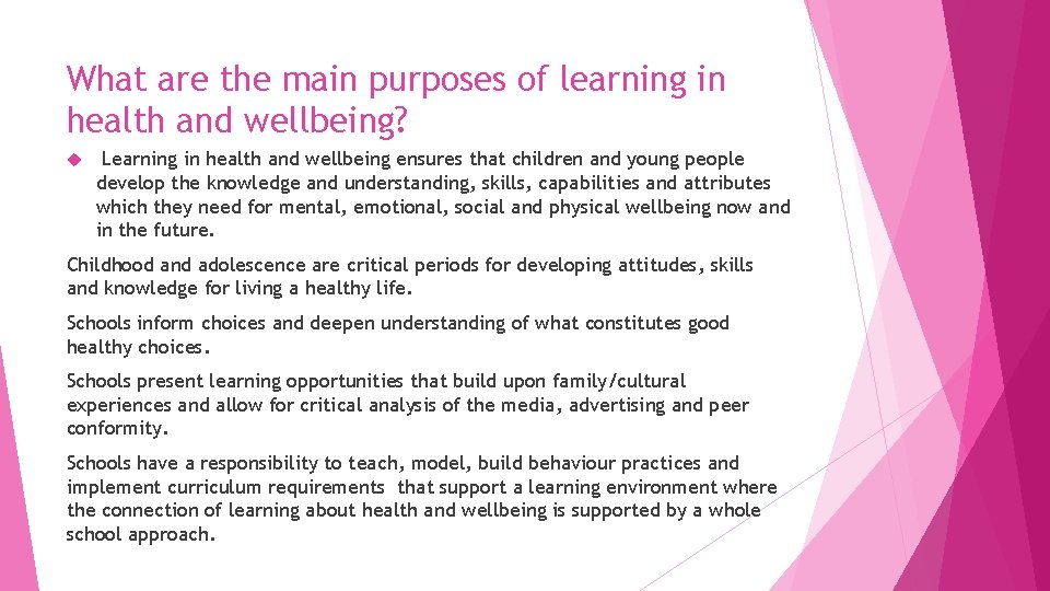 What are the main purposes of learning in health and wellbeing? Learning in health