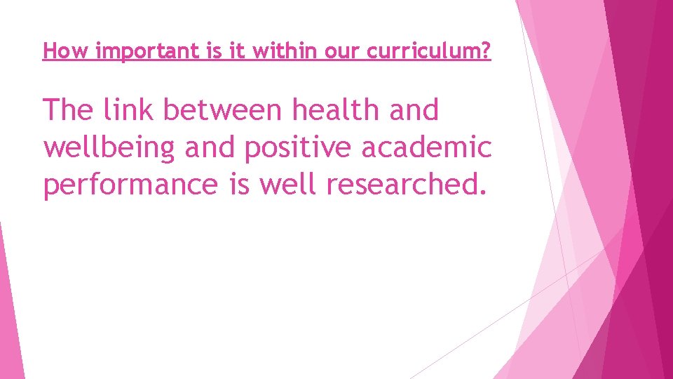 How important is it within our curriculum? The link between health and wellbeing and