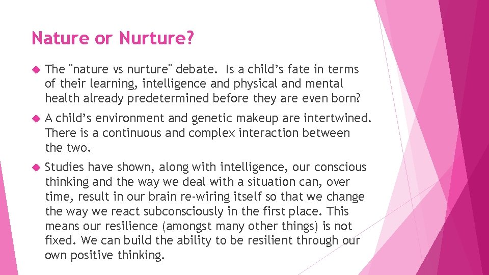 Nature or Nurture? The "nature vs nurture" debate. Is a child’s fate in terms