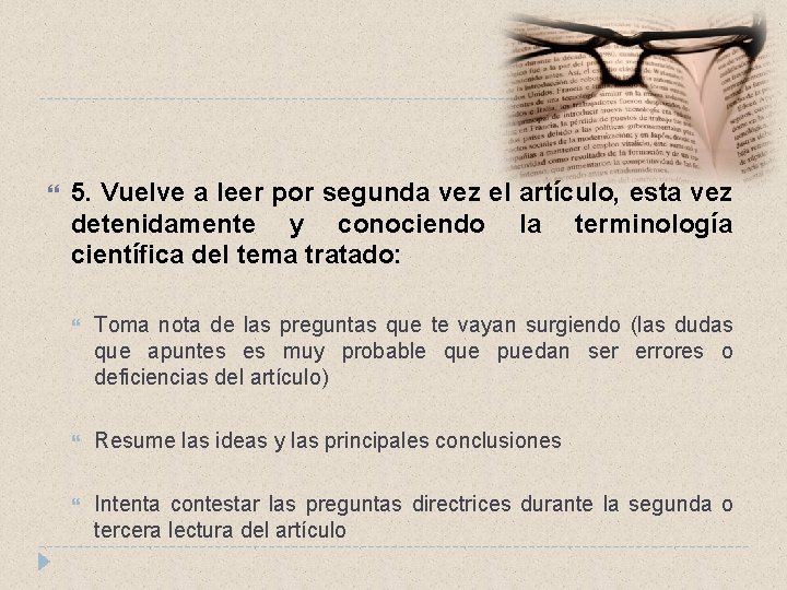  5. Vuelve a leer por segunda vez el artículo, esta vez detenidamente y