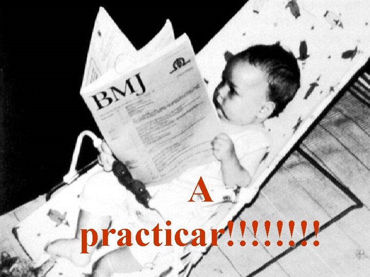 A practicar!!!! 