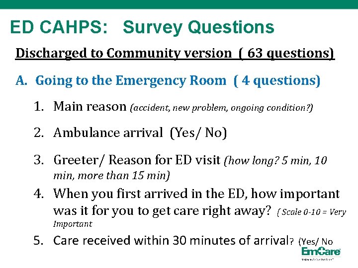 ED CAHPS: Survey Questions Discharged to Community version ( 63 questions) A. Going to