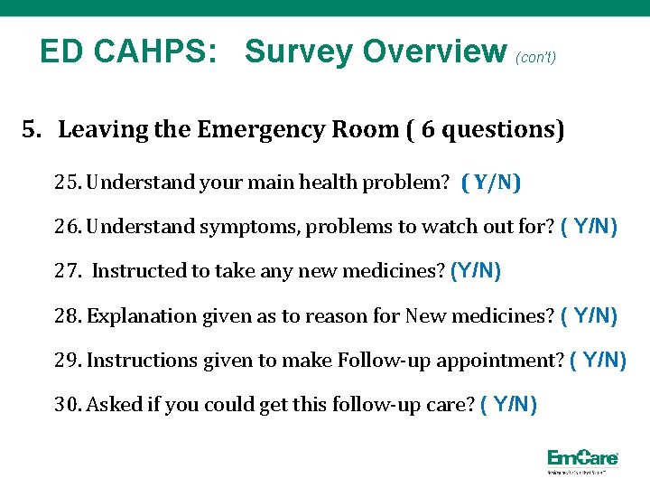 ED CAHPS: Survey Overview (con’t) 5. Leaving the Emergency Room ( 6 questions) 25.