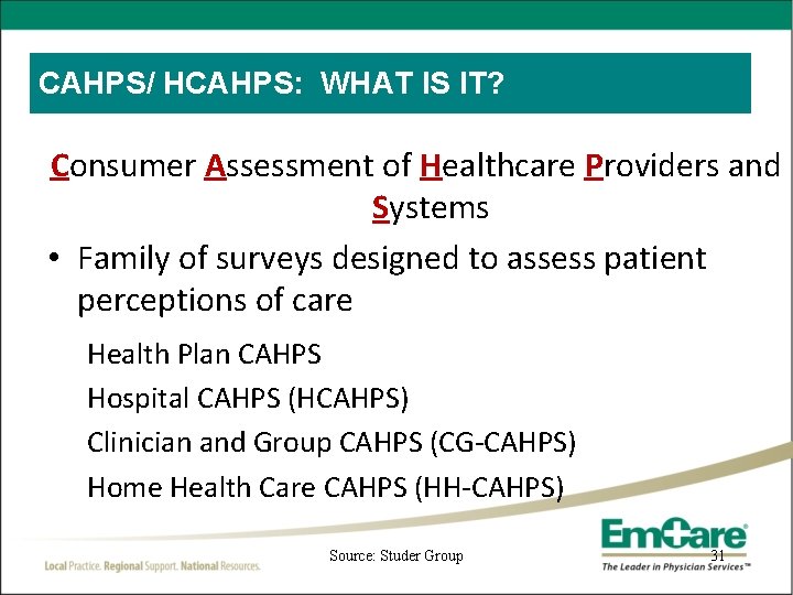 CAHPS/ HCAHPS: WHAT IS IT? Consumer Assessment of Healthcare Providers and Systems • Family