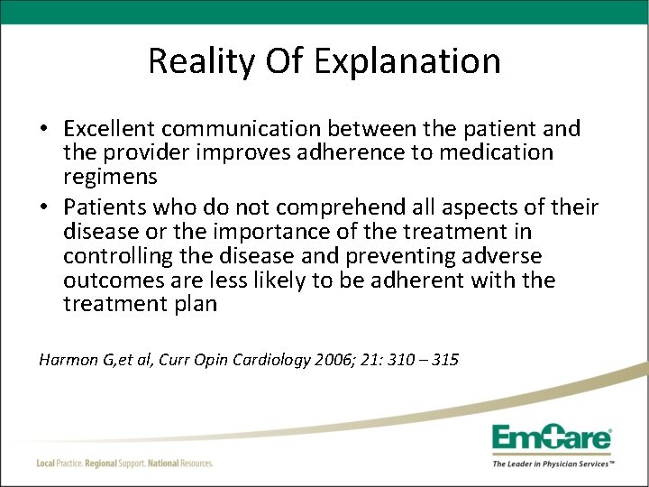 Reality Of Explanation • Excellent communication between the patient and the provider improves adherence