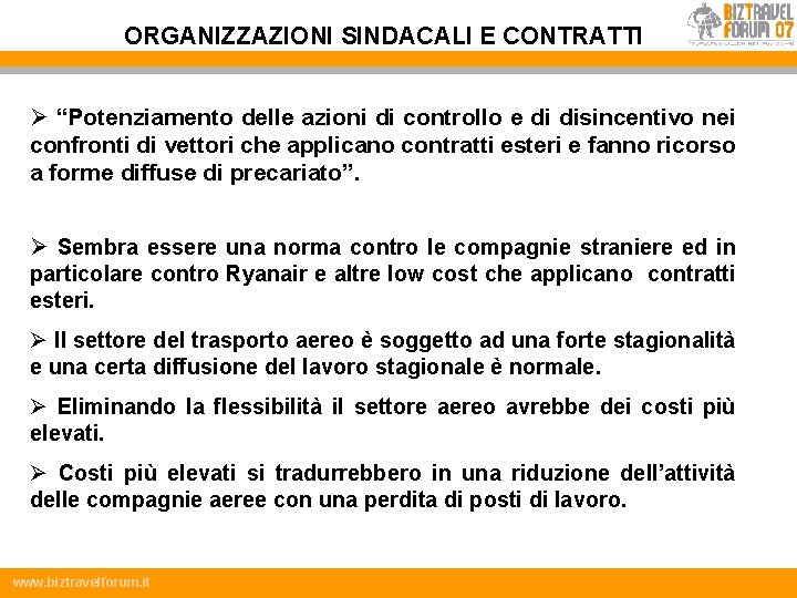 ORGANIZZAZIONI SINDACALI E CONTRATTI Ø “Potenziamento delle azioni di controllo e di disincentivo nei