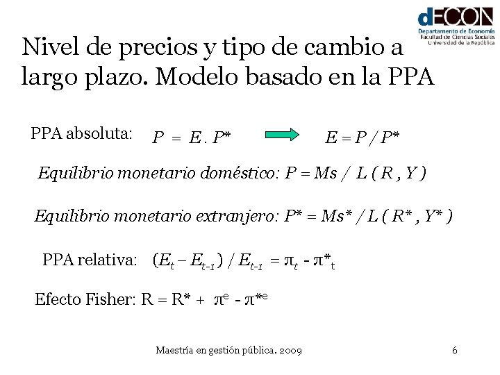 Nivel de precios y tipo de cambio a largo plazo. Modelo basado en la