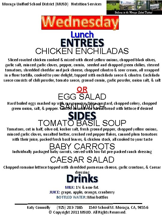 Moraga Unified School District (MUSD) Nutrition Services Lunch ENTREES CHICKEN ENCHILADAS Sliced roasted chicken