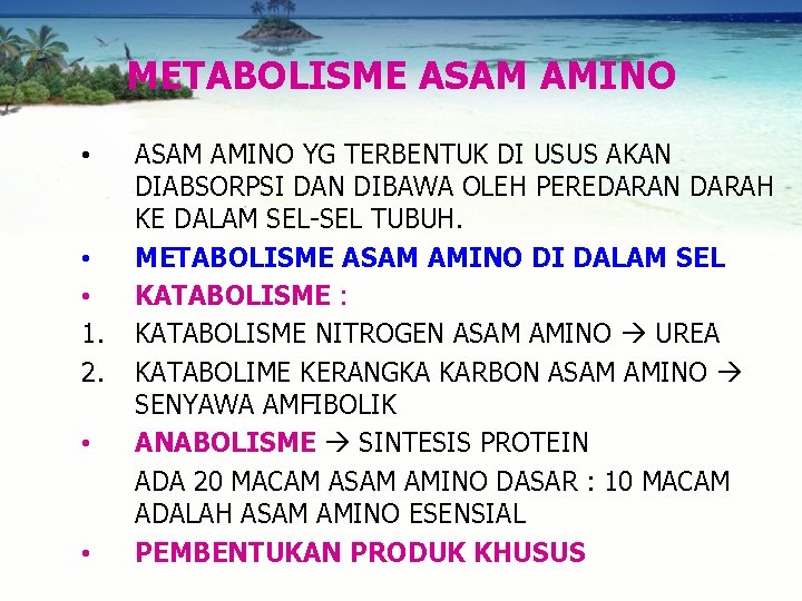 METABOLISME ASAM AMINO • • • 1. 2. • • ASAM AMINO YG TERBENTUK