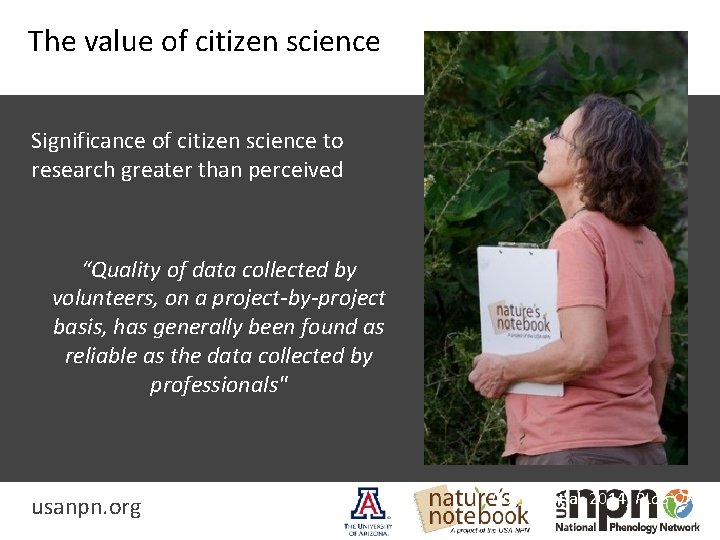 The value of citizen science Significance of citizen science to research greater than perceived