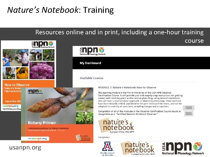 Nature’s Notebook: Training Resources online and in print, including a one-hour training course usanpn.