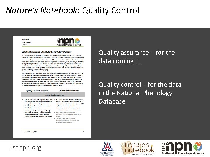 Nature’s Notebook: Quality Control Quality assurance – for the data coming in Quality control