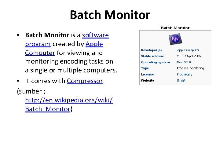 Batch Monitor • Batch Monitor is a software program created by Apple Computer for