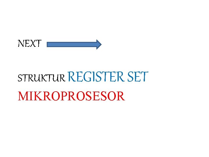 NEXT STRUKTUR REGISTER SET MIKROPROSESOR 