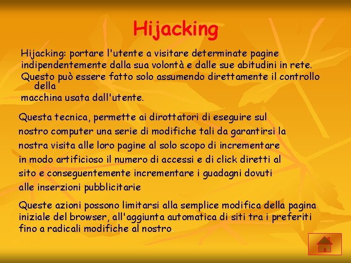 Hijacking: portare l'utente a visitare determinate pagine indipendentemente dalla sua volontà e dalle sue
