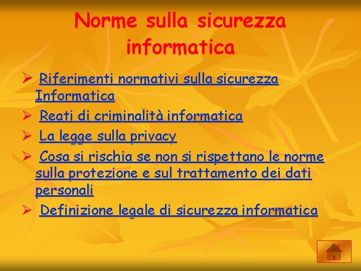 Norme sulla sicurezza informatica Ø Riferimenti normativi sulla sicurezza Informatica Ø Reati di criminalità