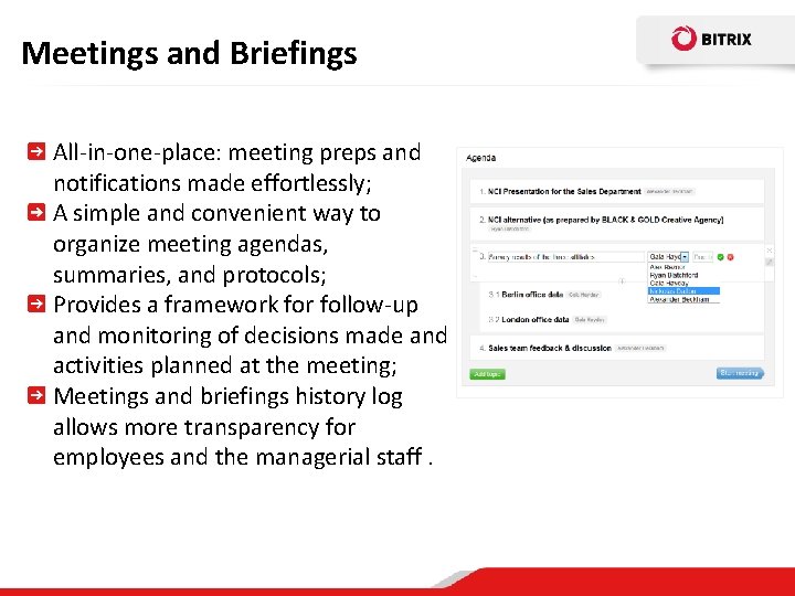 Meetings and Briefings All-in-one-place: meeting preps and notifications made effortlessly; A simple and convenient