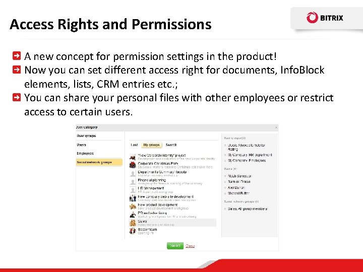 Access Rights and Permissions A new concept for permission settings in the product! Now