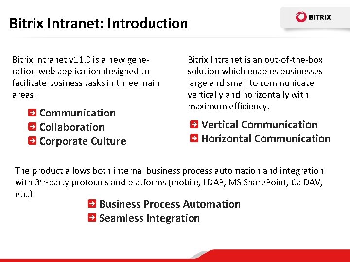 Bitrix Intranet: Introduction Bitrix Intranet v 11. 0 is a new generation web application