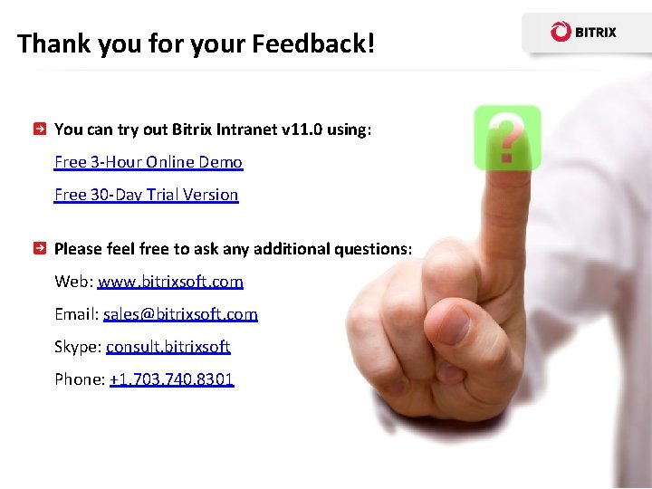 Thank you for your Feedback! You can try out Bitrix Intranet v 11. 0