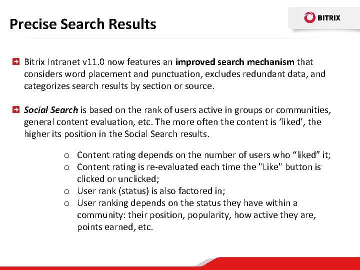 Precise Search Results Bitrix Intranet v 11. 0 now features an improved search mechanism