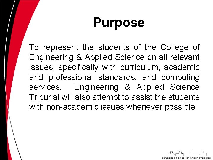 Purpose To represent the students of the College of Engineering & Applied Science on