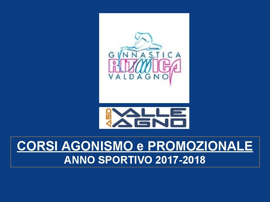 CORSI AGONISMO e PROMOZIONALE ANNO SPORTIVO 2017 -2018 