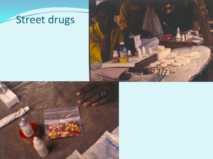 Street drugs 
