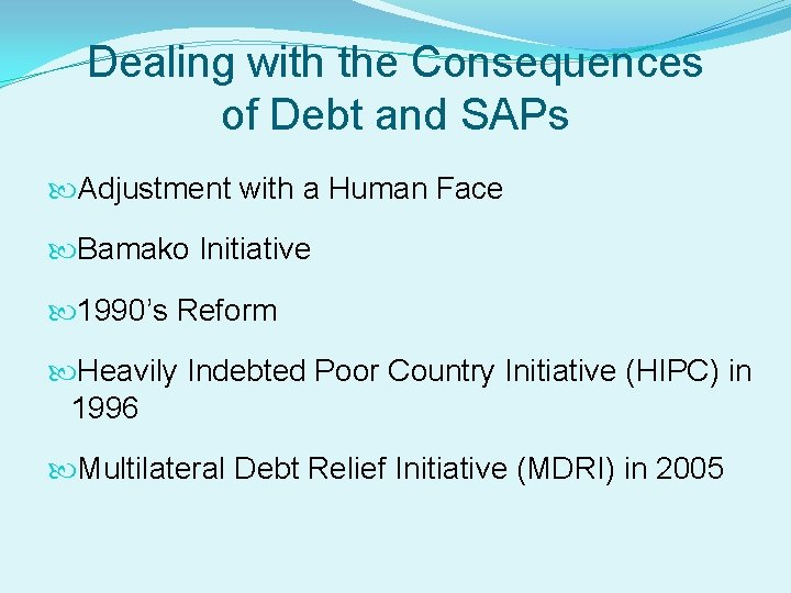 Dealing with the Consequences of Debt and SAPs Adjustment with a Human Face Bamako