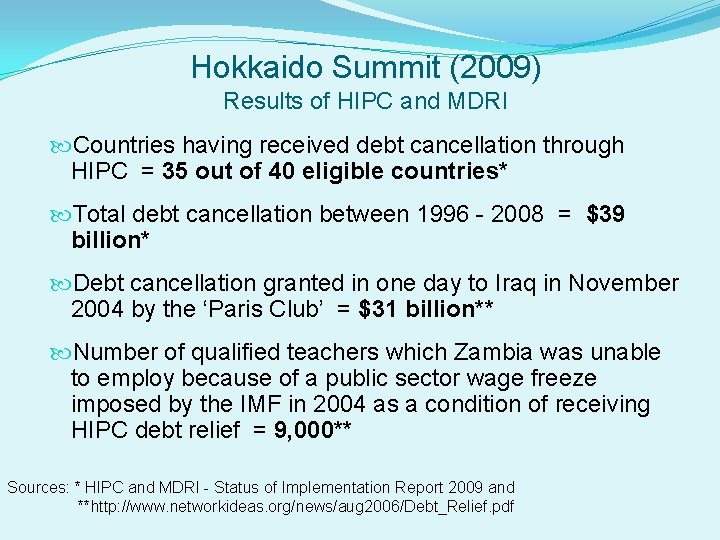 Hokkaido Summit (2009) Results of HIPC and MDRI Countries having received debt cancellation through