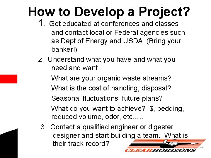 How to Develop a Project? 1. Get educated at conferences and classes and contact