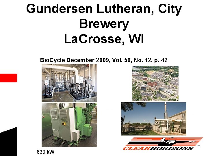 Gundersen Lutheran, City Brewery La. Crosse, WI Bio. Cycle December 2009, Vol. 50, No.