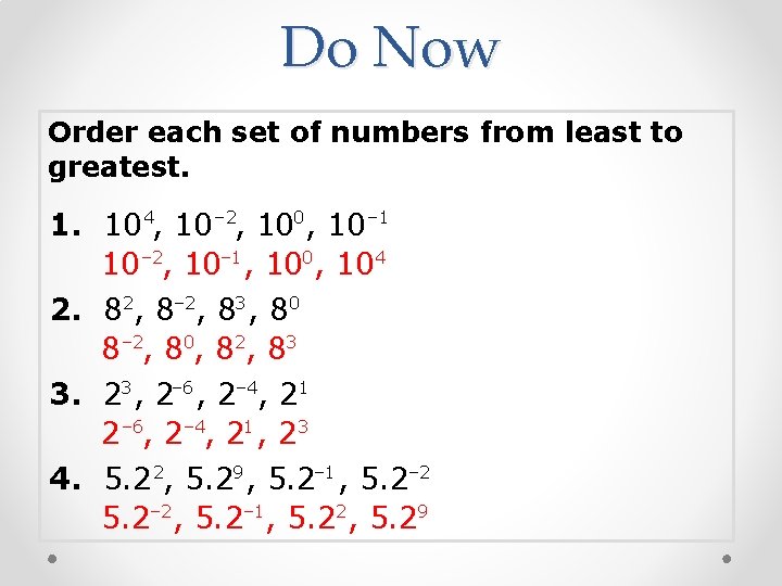 Do Now Order each set of numbers from least to greatest. 1. 10 4,