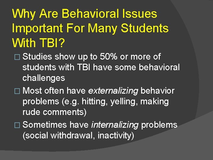 Why Are Behavioral Issues Important For Many Students With TBI? � Studies show up