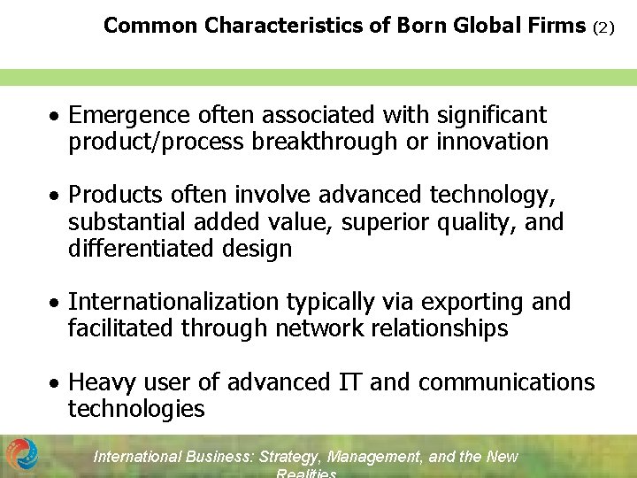 Common Characteristics of Born Global Firms (2) · Emergence often associated with significant product/process