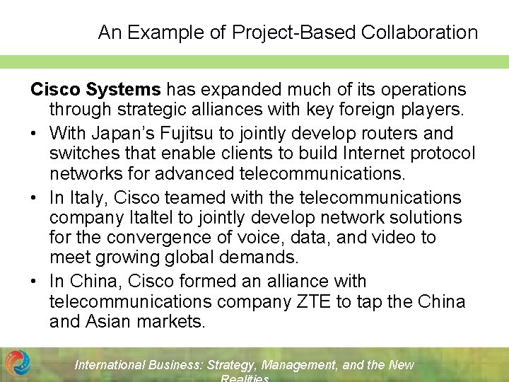 An Example of Project-Based Collaboration Cisco Systems has expanded much of its operations through