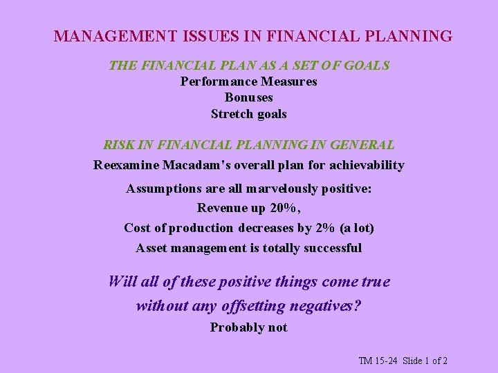 MANAGEMENT ISSUES IN FINANCIAL PLANNING THE FINANCIAL PLAN AS A SET OF GOALS Performance