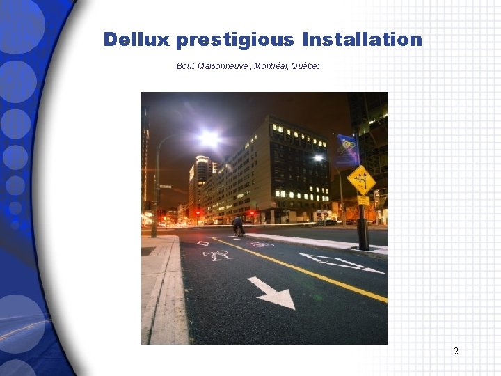 Dellux prestigious Installation Boul. Maisonneuve , Montréal, Québec 2 