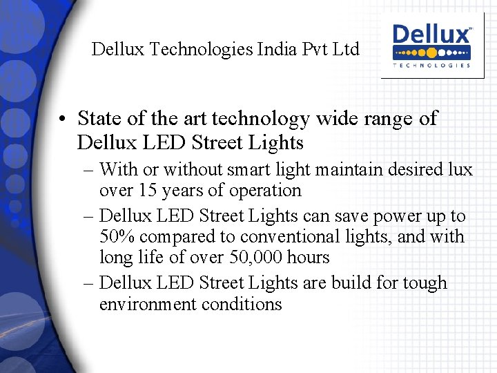 Dellux Technologies India Pvt Ltd • State of the art technology wide range of
