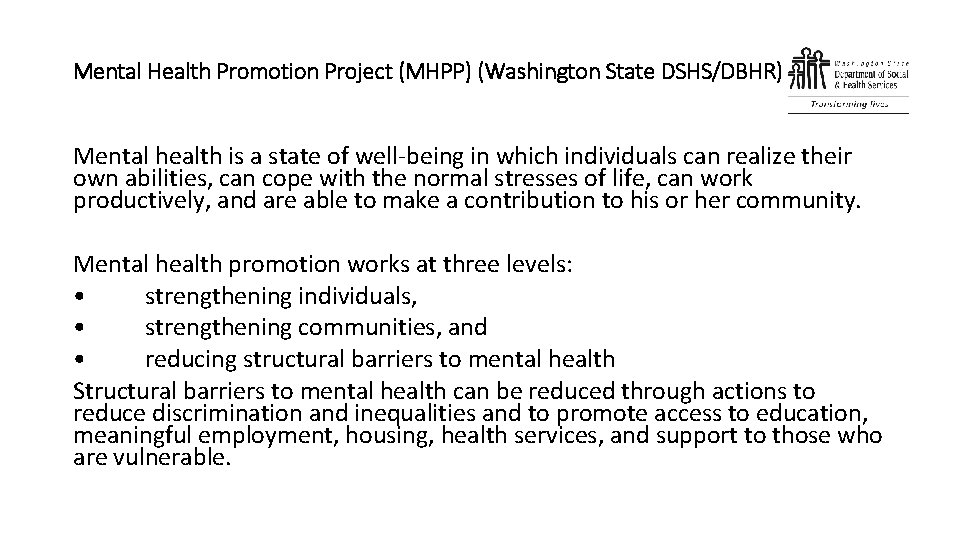 Mental Health Promotion Project (MHPP) (Washington State DSHS/DBHR) Mental health is a state of