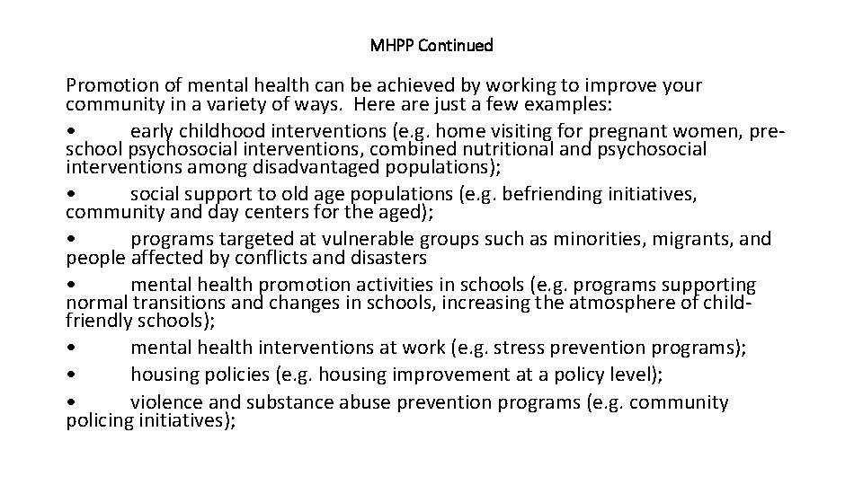 MHPP Continued Promotion of mental health can be achieved by working to improve your