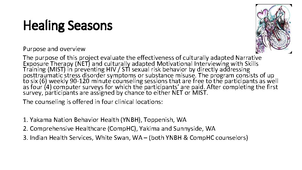 Healing Seasons Purpose and overview The purpose of this project evaluate the effectiveness of