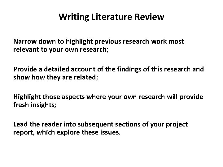 Writing Literature Review Narrow down to highlight previous research work most relevant to your