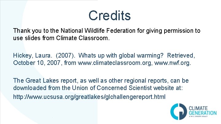 Credits Thank you to the National Wildlife Federation for giving permission to use slides Credits Thank you to the National Wildlife Federation for giving permission to use slides