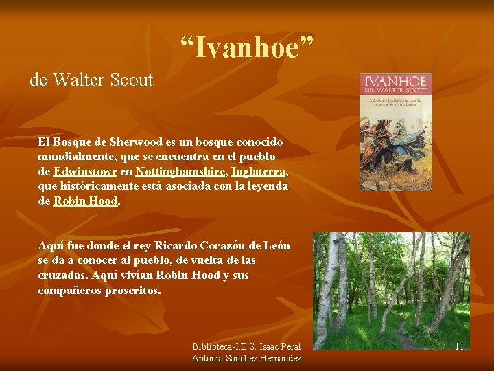 “Ivanhoe” de Walter Scout El Bosque de Sherwood es un bosque conocido mundialmente, que “Ivanhoe” de Walter Scout El Bosque de Sherwood es un bosque conocido mundialmente, que