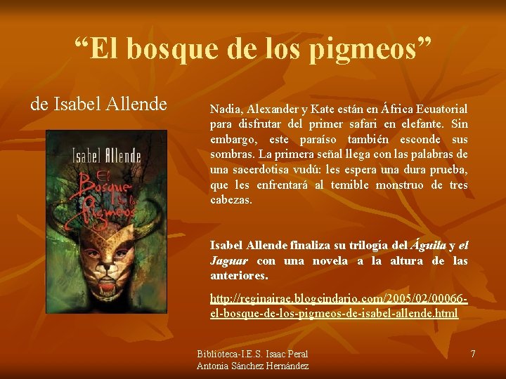 “El bosque de los pigmeos” de Isabel Allende Nadia, Alexander y Kate están en “El bosque de los pigmeos” de Isabel Allende Nadia, Alexander y Kate están en