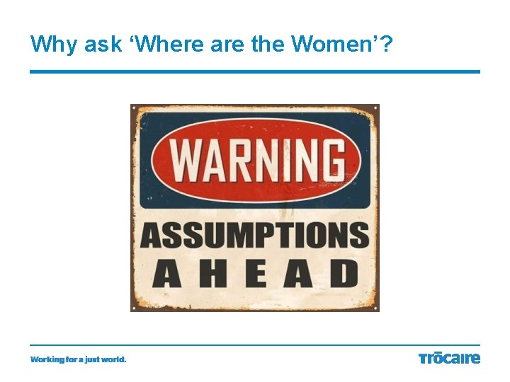 Why ask ‘Where are the Women’? 