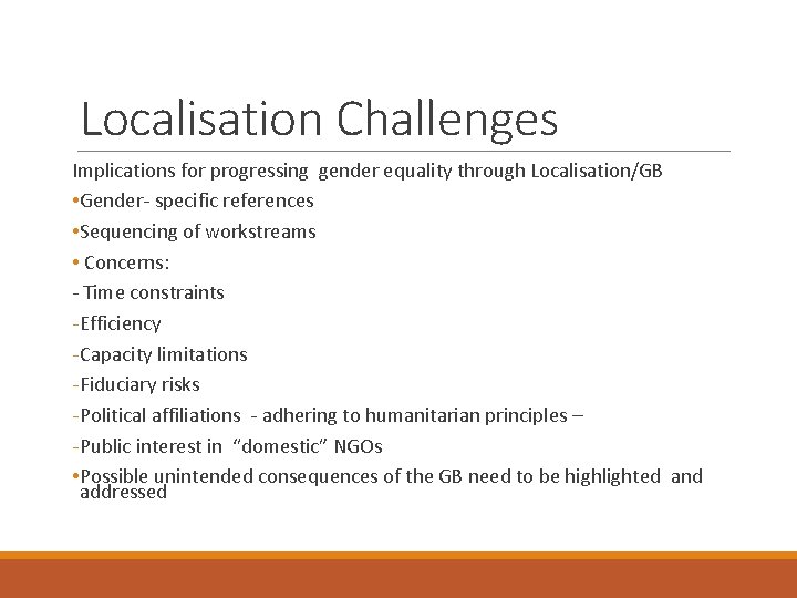 Localisation Challenges Implications for progressing gender equality through Localisation/GB • Gender- specific references •
