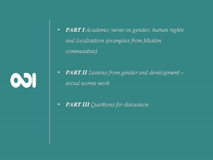  • PART I Academic views on gender, human rights and localisation (examples from