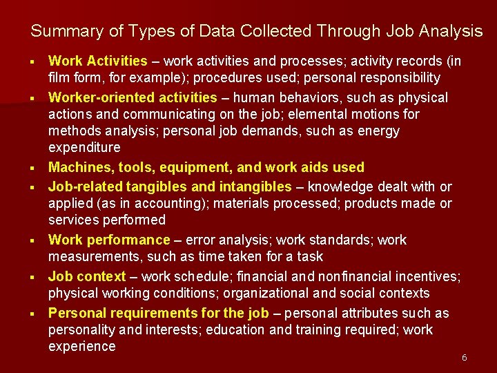 Summary of Types of Data Collected Through Job Analysis § § § § Work